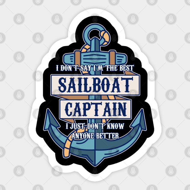 Sail | I'm The Best Sailboat Captain | Sailing Sticker by Streetwear KKS